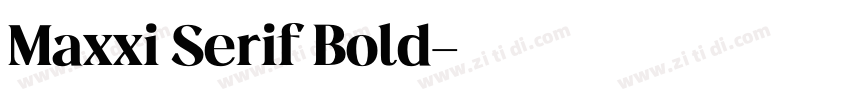 Maxxi Serif Bold字体转换